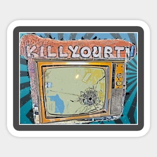 Kill your TV Sticker